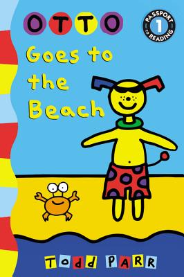 Otto Goes to the Beach - Todd Parr