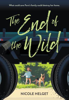 The End of the Wild - Nicole Helget