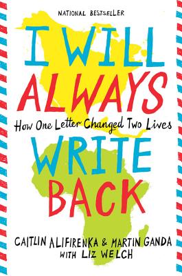 I Will Always Write Back: How One Letter Changed Two Lives - Martin Ganda