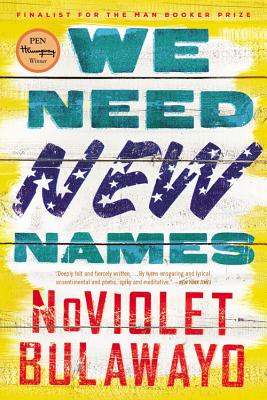 We Need New Names - Noviolet Bulawayo