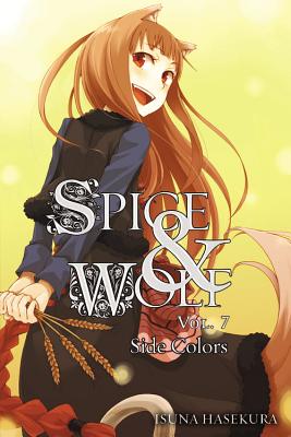 Spice and Wolf, Vol. 7 (Light Novel) - Isuna Hasekura