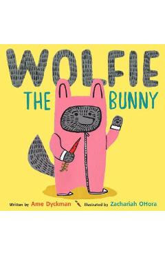 Poza produsului Wolfie the Bunny - Ame Dyckman