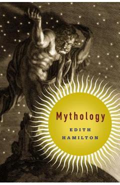 Poza produsului Mythology - Edith Hamilton