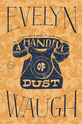 A Handful of Dust - Evelyn Waugh
