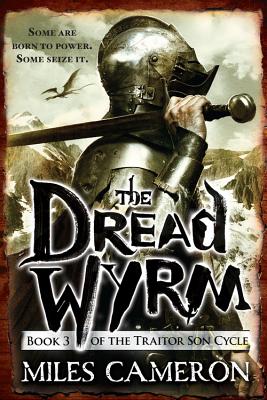 The Dread Wyrm - Miles Cameron
