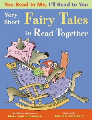You Read to Me, I'll Read to You: Very Short Fairy Tales to Read Together - Mary Ann Hoberman