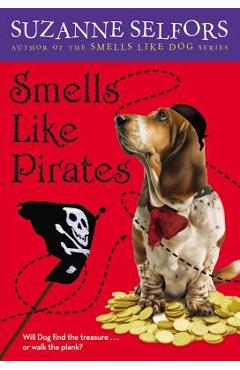 Coperta cărții 'Smells Like Pirates - Suzanne Selfors'