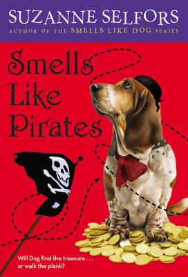 Smells Like Pirates - Suzanne Selfors