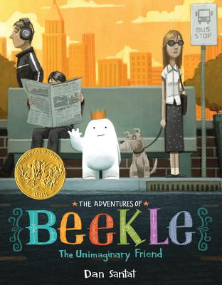 The Adventures of Beekle: The Unimaginary Friend - Dan Santat