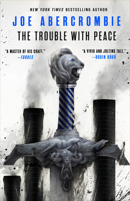 The Trouble with Peace - Joe Abercrombie