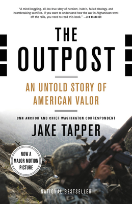 The Outpost: An Untold Story of American Valor - Jake Tapper