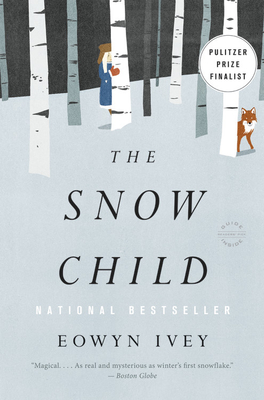 The Snow Child - Eowyn Ivey