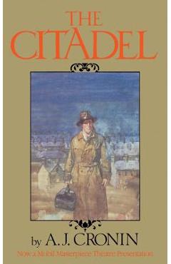 Coperta cărții 'The Citadel - A. J. Cronin'