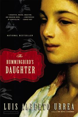 The Hummingbird's Daughter - Luis Alberto Urrea