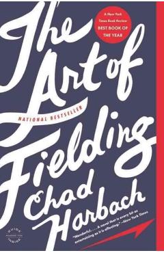 The Art of Fielding - Chad Harbach