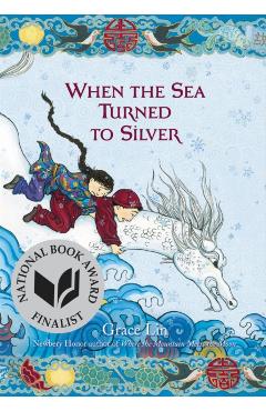 When the Sea Turned to Silver - Grace Lin