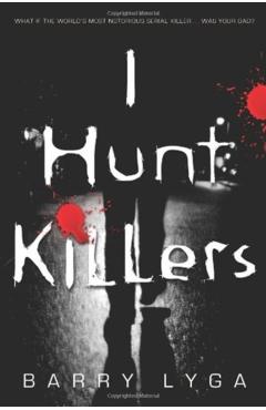 I Hunt Killers - Barry Lyga