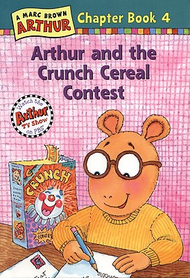 Arthur and the Crunch Cereal Contest: An Arthur Chapter Book - Marc Brown