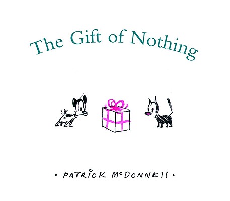 The Gift of Nothing - Patrick Mcdonnell