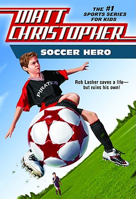 Soccer Hero - Matt Christopher