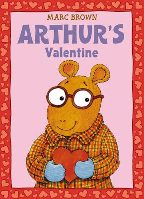 Arthur's Valentine [With *] - Marc Brown