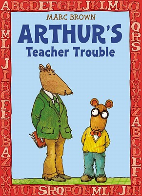 Arthur's Teacher Trouble - Marc Brown