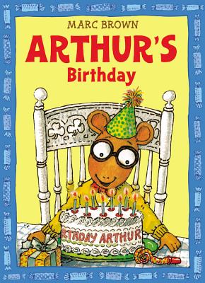 Arthur's Birthday - Marc Brown