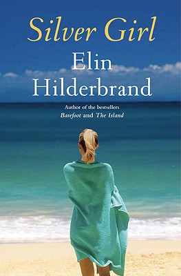 Silver Girl - Elin Hilderbrand