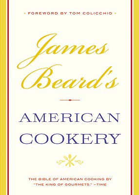 James Beard's American Cookery - James Beard