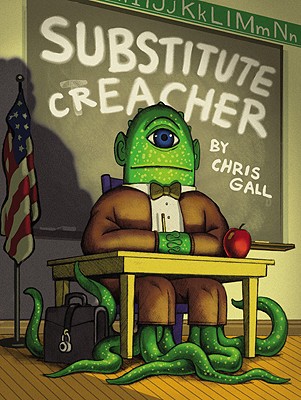 Substitute Creacher - Chris Gall