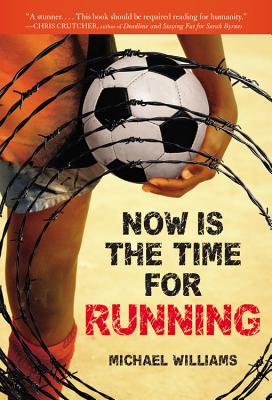 Now Is the Time for Running - Michael Williams