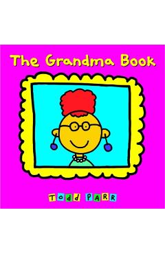 The Grandma Book - Todd Parr