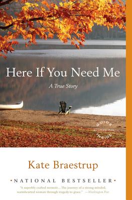 Here If You Need Me: A True Story - Kate Braestrup