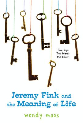 Jeremy Fink and the Meaning of Life - Wendy Mass
