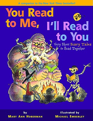 You Read to Me, I'll Read to You: Very Short Scary Tales to Read Together - Mary Ann Hoberman