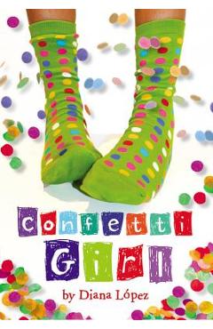 Coperta cărții 'Confetti Girl - Diana Lopez'