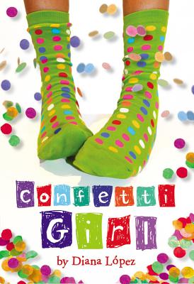 Coperta cărții 'Confetti Girl - Diana Lopez'