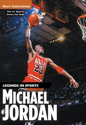 Michael Jordan: Legends in Sports - Matt Christopher