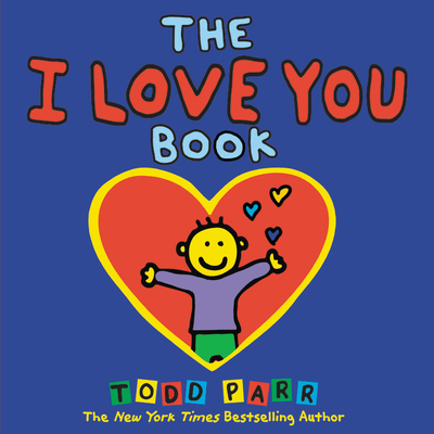 The I Love You Book - Todd Parr