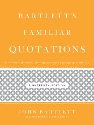 Bartlett's Familiar Quotations - Geoffrey O'brien