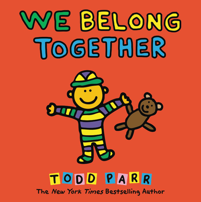 We Belong Together: A Book about Adoption and Families - Todd Parr