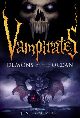 Vampirates: Demons of the Ocean - Justin Somper
