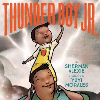 Thunder Boy Jr. - Sherman Alexie