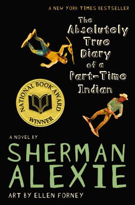 The Absolutely True Diary of a Part-Time Indian - Sherman Alexie
