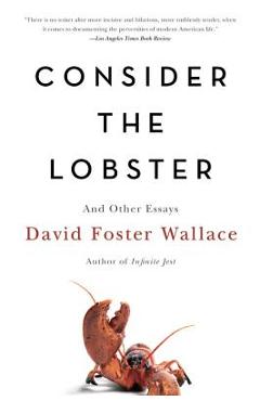 Poza produsului Consider the Lobster and Other Essays - David Foster Wallace
