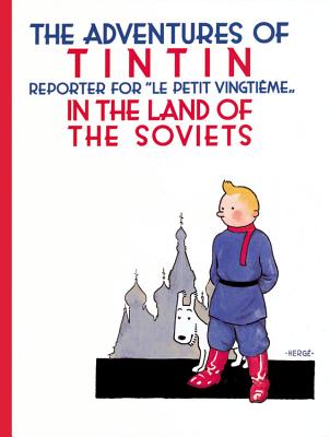 The Adventures of TinTin in the Land of the Soviets - Herg�