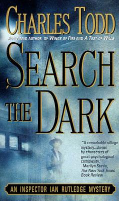 Search the Dark: An Inspector Ian Rutledge Mystery - Charles Todd