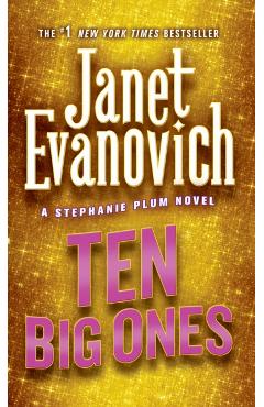 Ten Big Ones: A Stephanie Plum Novel - Janet Evanovich