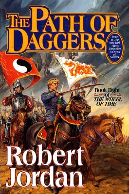 The Path of Daggers: Book Eight of 'the Wheel of Time' - Robert Jordan