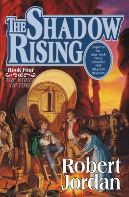 The Shadow Rising: Book Four of 'the Wheel of Time' - Robert Jordan